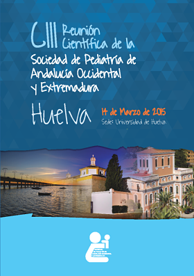 CIII Reunión Científica de la Sociedad de Pediatría de Andalucía Occidental y Extremadura. Huelva 14 de Marzo de 2015.